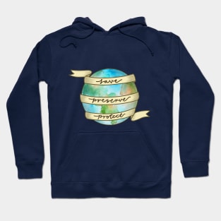 save preserve protect the earth | Global warming | Climate change Hoodie